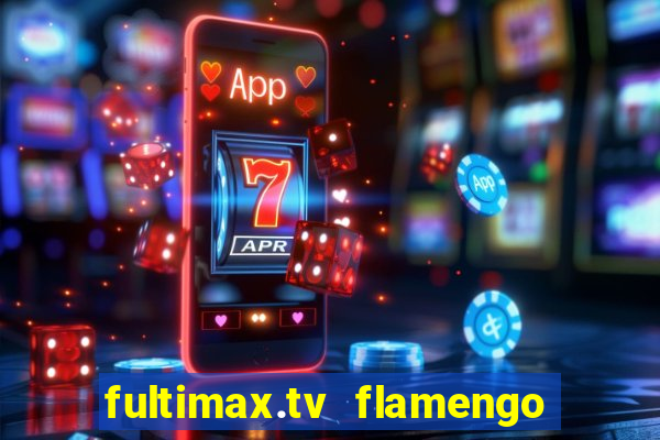 fultimax.tv flamengo ao vivo